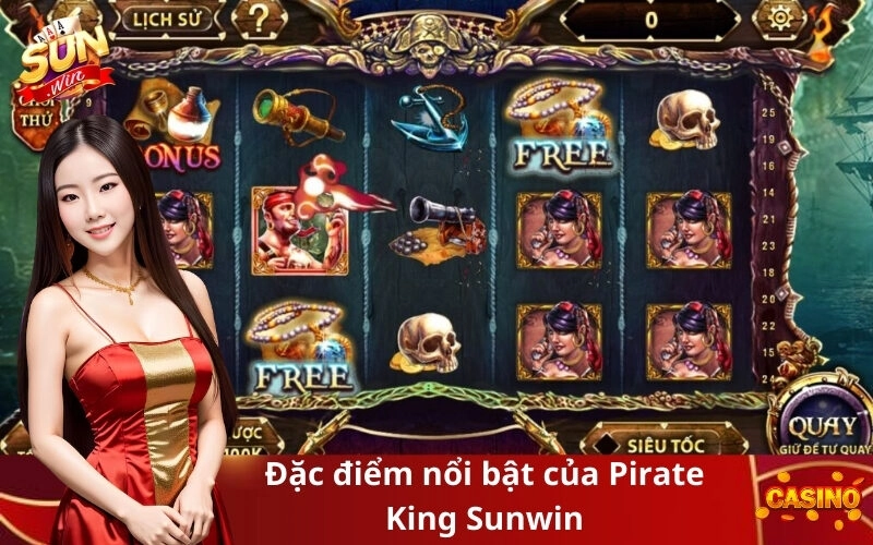 Đặc điểm nổi bật của Pirate King Sunwin