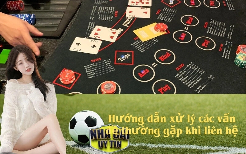 Hướng dẫn xử lý các vấn đề thường gặp khi liên hệ